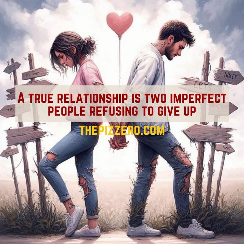 A true relationship is two 2025 imperfect people refusi - tymoff